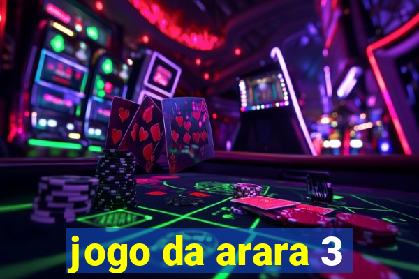 jogo da arara 3